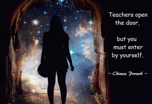 Teachers open the door but you must enter by yourself